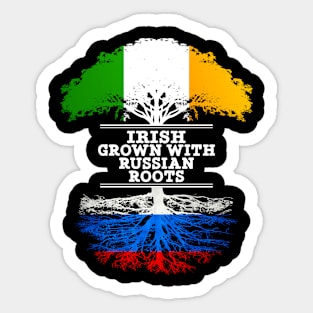 Irish Grown With Russian Roots - Gift for Russian With Roots From Russia Sticker